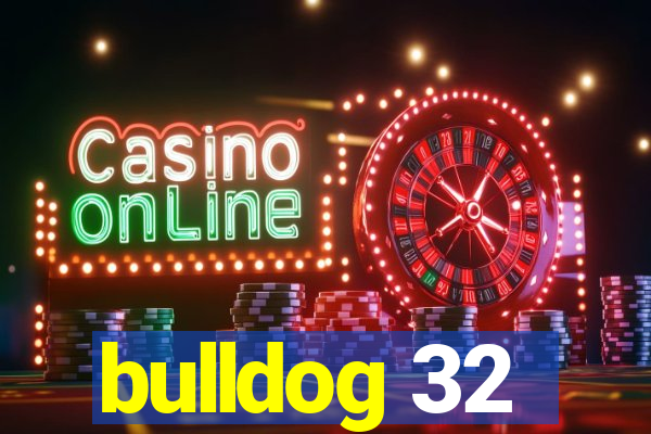 bulldog 32